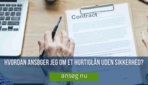 Hvordan ansøger jeg om et hurtiglån uden sikkerhed?