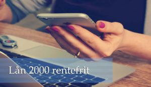 Lån 2000 rentefrit