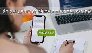 Lån penge nu og få dem med det samme