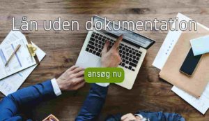 Lån uden dokumentation