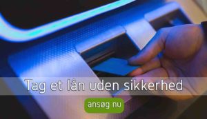 Tag et lån uden sikkerhed